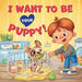 I Want to Be Your Puppy! (Clever Storytime