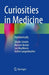 Curiosities in Medicine