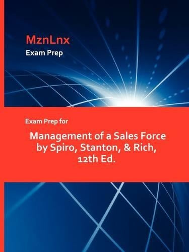 Exam Prep for Management of a Sales Force by Spiro, Stanton, & Rich, 12th Ed.