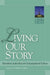 Living Our Story