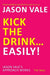 Kick the Drink...Easily!