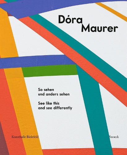 Dora Maurer: See like this and see differently