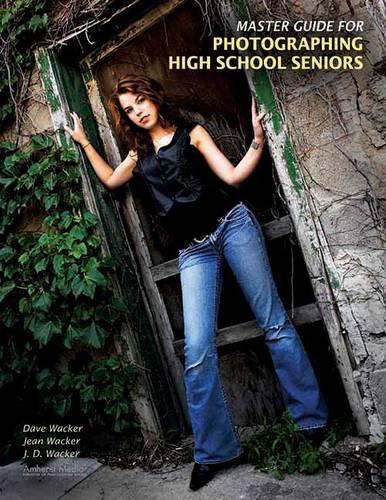 Master Guide For Photographing High School Seniors