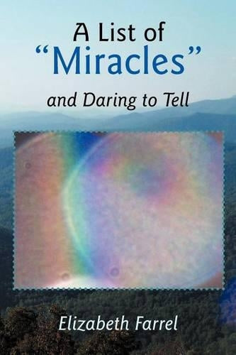 A List of Miracles and Daring to Tell