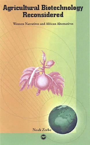 Agriculture Biotechnology Reconsidered