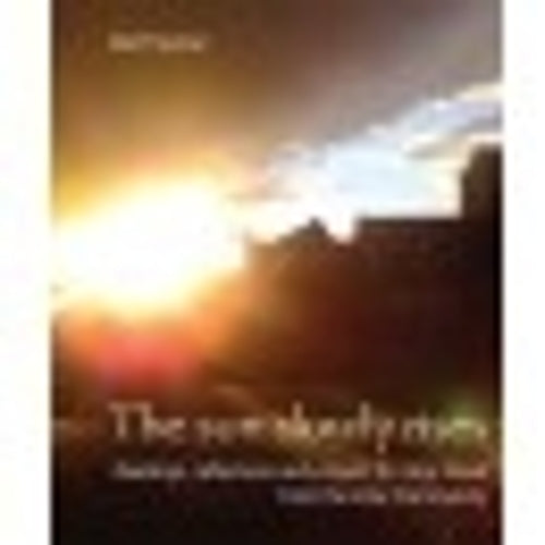 The Sun Slowly Rises