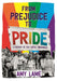 From Prejudice to Pride: A History of LGBTQ+ Movement