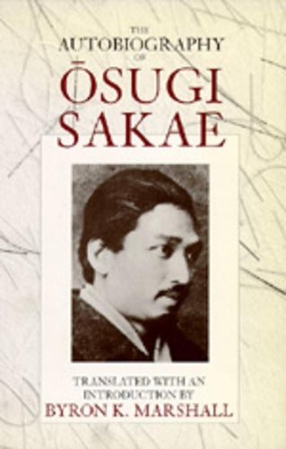 The Autobiography of Osugi Sakae