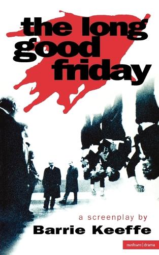 The Long Good Friday (Methuen Screenplays) (Screen and Cinema