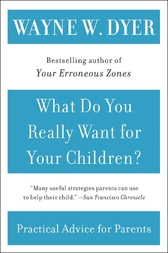 What Do You Really Want For Your Children?