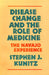 Disease Change and the Role of Medicine