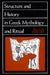 Structure and History in Greek Mythology and Ritual (Volume 47) (Sather Classical Lectures