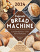 Zojirushi Bread Machine Cookbook for Beginners