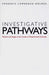 Investigative Pathways