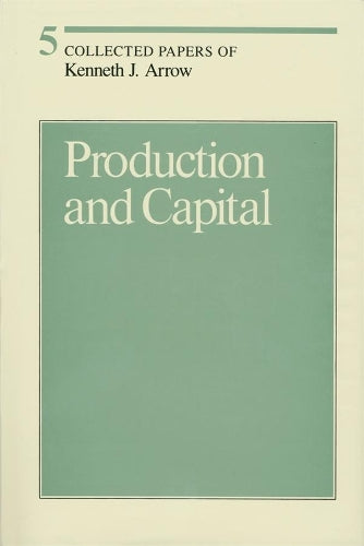 Collected Papers of Kenneth J. Arrow