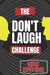 The Don't Laugh Challenge