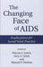 The Changing Face of AIDS