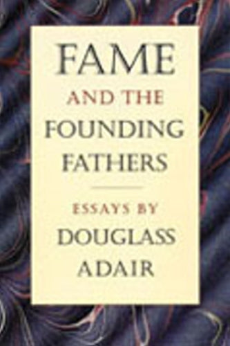 Fame & the Founding Fathers
