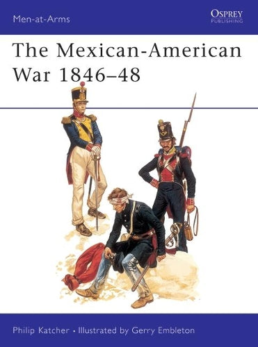 The Mexican-American War 1846–48