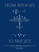 From Biplanes to Fast Jets