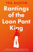 Rantings of the Loon Pant King