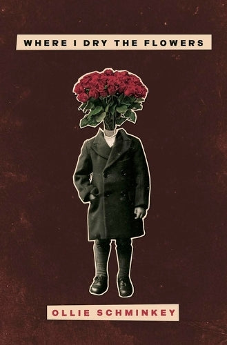 Where I Dry the Flowers (Button Poetry