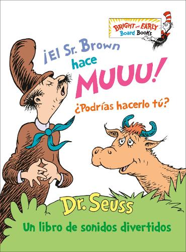 ¡El Sr. Brown Hace Muuu! ¿Podrías Hacerlo Tú? (Mr. Brown Can Moo! Can You?): Un Libro de Sonidos Divertidos (Bright & Early Board Books(tm
