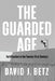 The Guarded Age