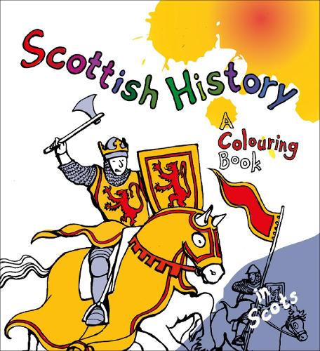 Scottish History: A Colouring Book: 6 (Colourful Languages