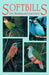 Softbills Care, Breeding and Conservation