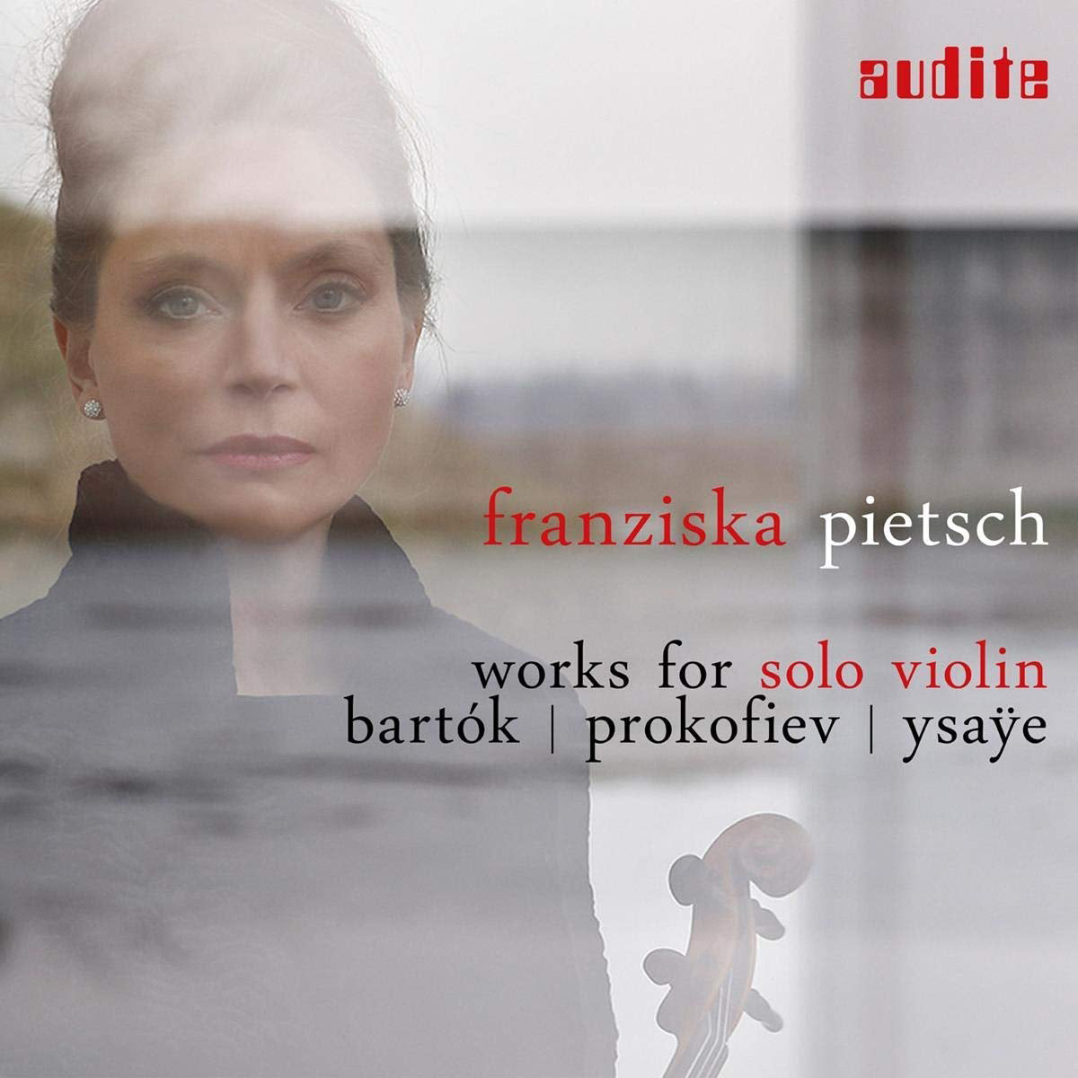 Bartók/Prokofiev/Ysaÿe: Works for Solo Violin