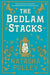 The Bedlam Stacks