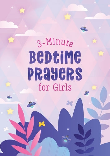 3-Minute Bedtime Prayers for Girls (3-Minute Devotions