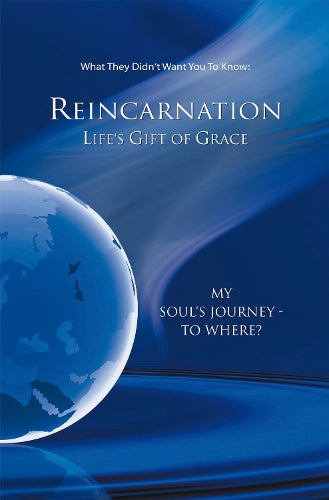 Reincarnation - Life's Gift of Grace