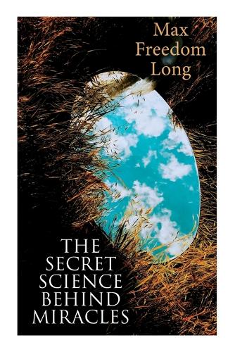 The Secret Science Behind Miracles