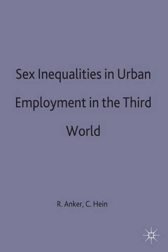 Sex Inequalities in Urban Employment in the Third World (The ILO Studies Series