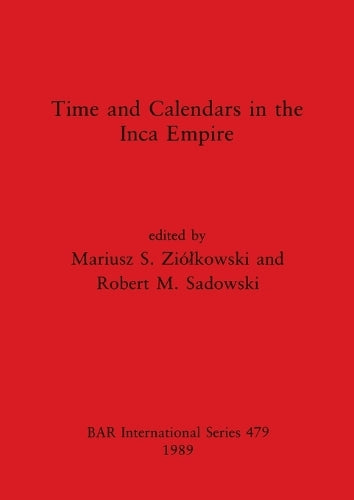 Time and Calendars in the Inca Empire
