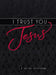 I Trust You Jesus