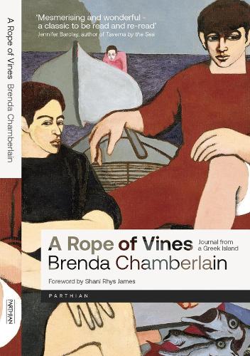 A Rope of Vines: Journal from a Greek Island: 21 (Library of Wales