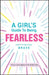A Girl's Guide to Being Fearless