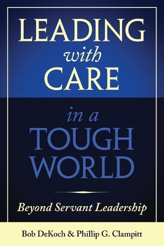 Leading with Care in a Tough World