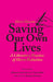 Saving Our Own Lives