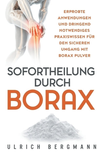 Sofortheilung durch Borax