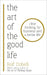 The Art of the Good Life