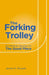 The Forking Trolley