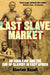 The Last Slave Market