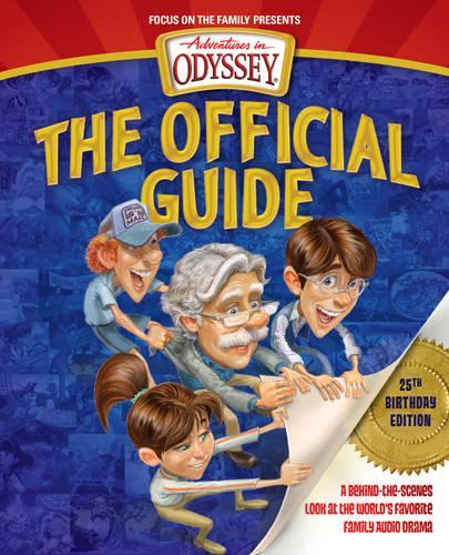 Adventures In Odyssey: The Official Guide, 25Th Birthday Edi