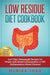 Low Residue Diet Cookbook