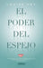 Poder del Espejo, El