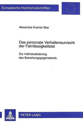 Das Personale Verhaltensunrecht Der Fahrlaessigkeitstat
